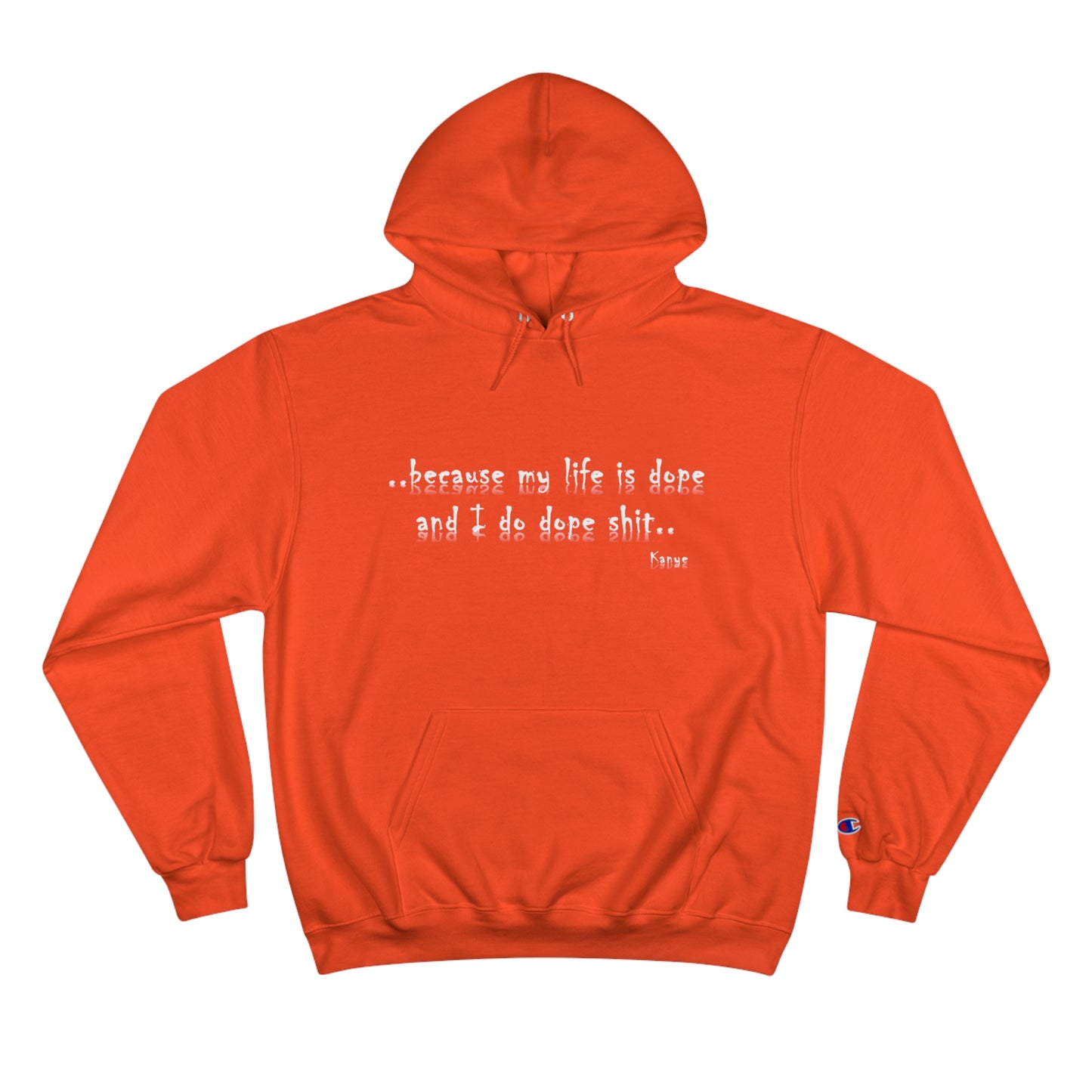 Hip Hop Unisex Hoodie Because My Life Is Dope and I Do Dope Sh**