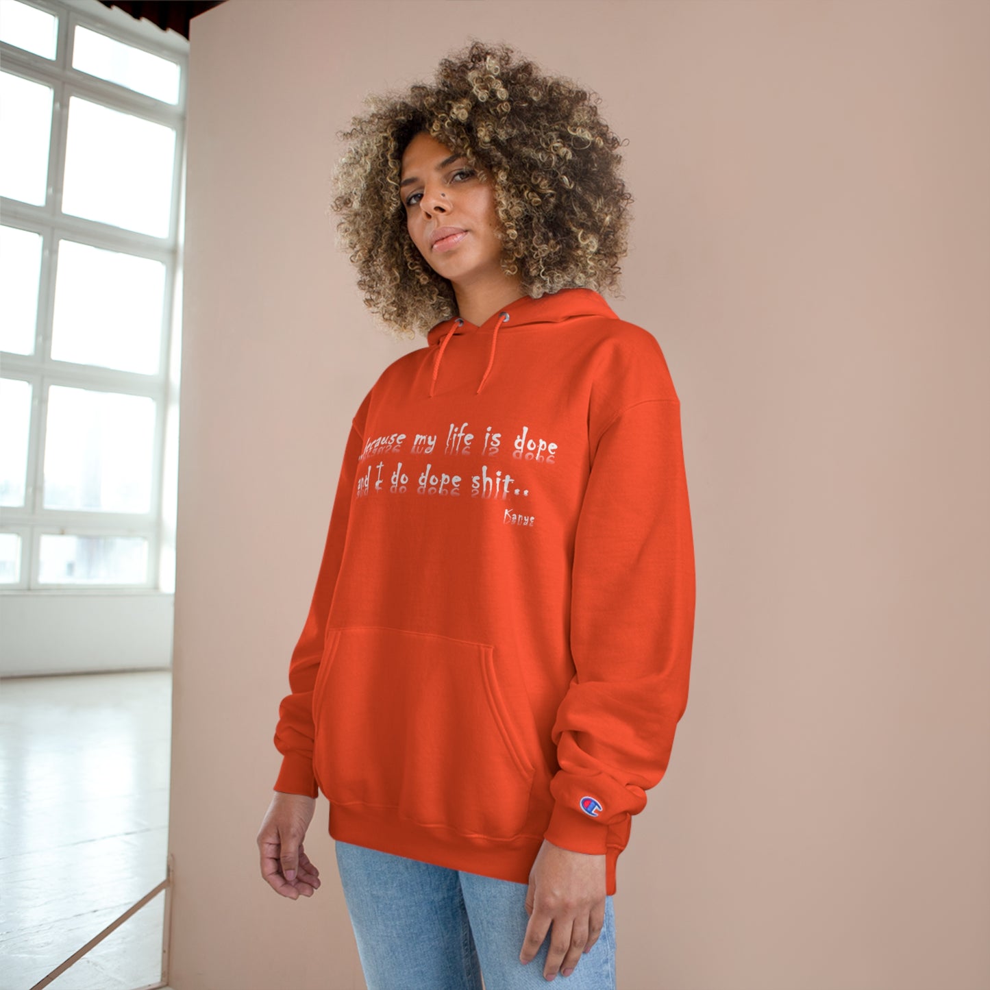 Hip Hop Dope Life: Champion Hoodie, Because My Life Is Dope and I Do Dope Sh**