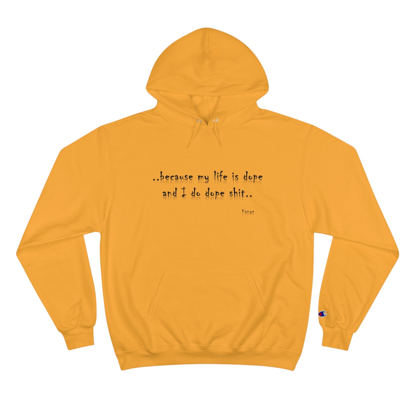 Hip Hop Unisex Hoodie Because My Life Is Dope and I Do Dope Sh**