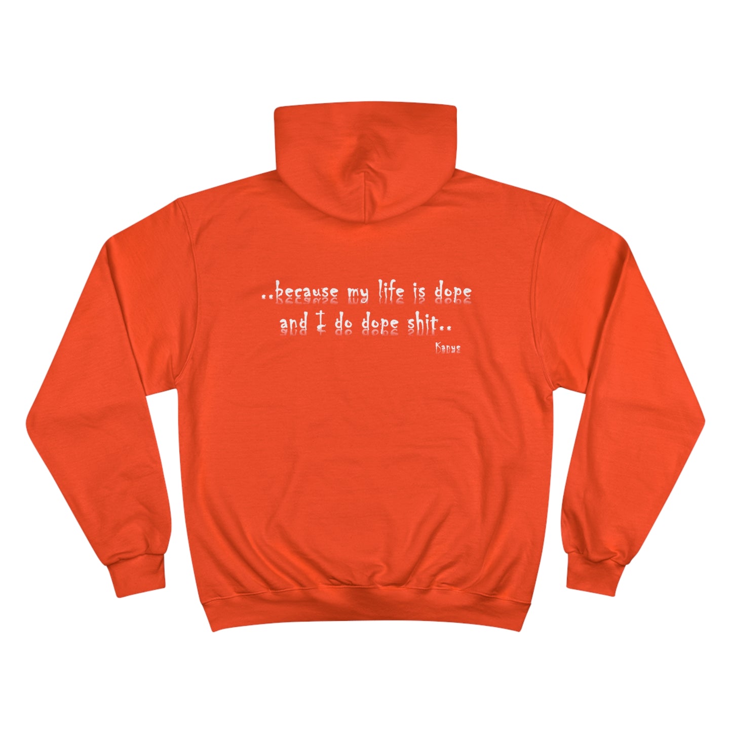 Hip Hop Unisex Hoodie Because My Life Is Dope and I Do Dope Sh**