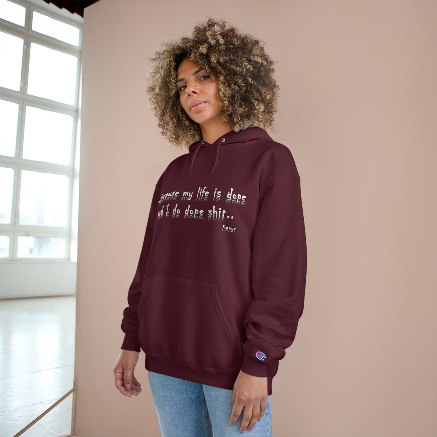 Hip Hop Dope Life: Champion Hoodie, Because My Life Is Dope and I Do Dope Sh**