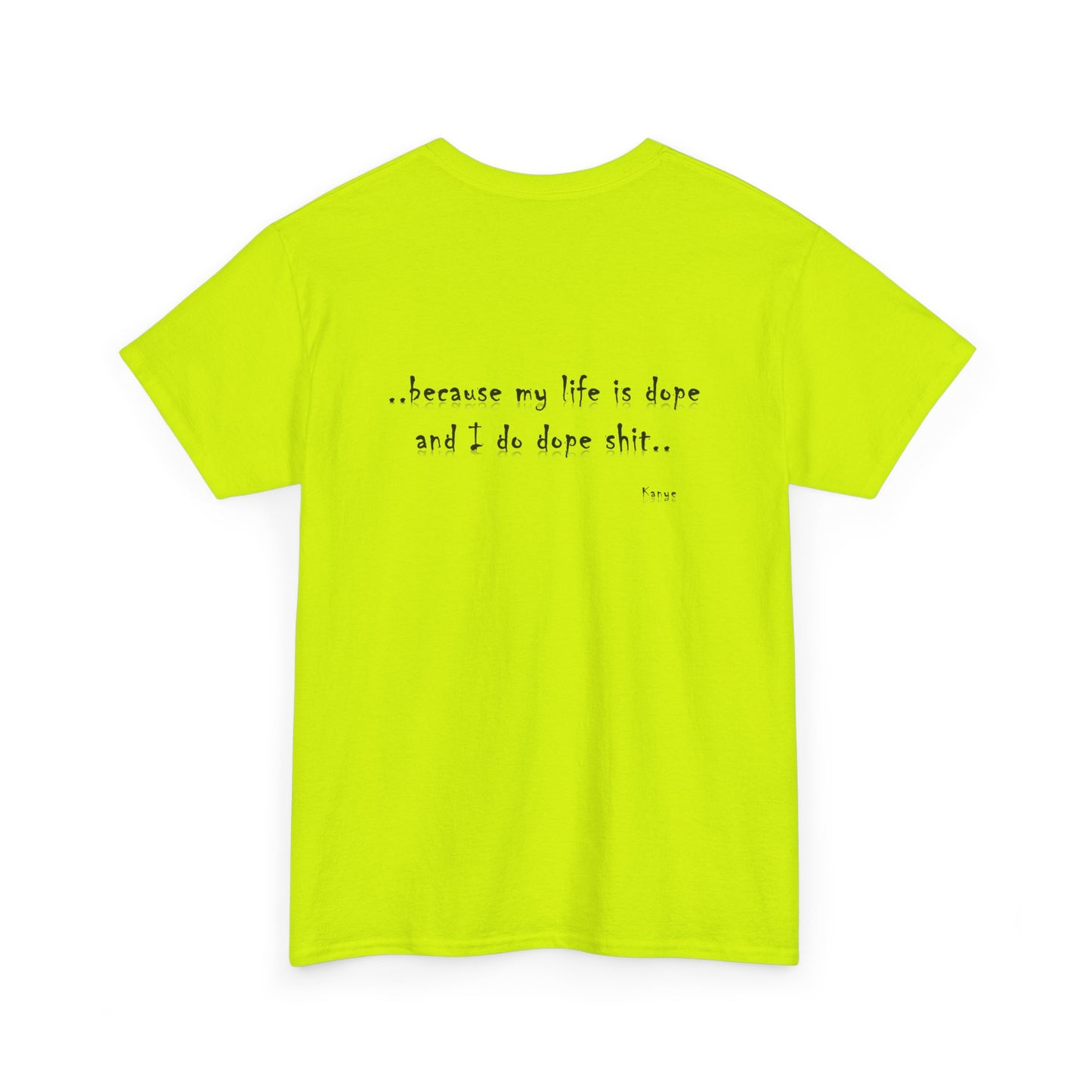 Hip Hop Dope Life: Tee Because My Life Is Dope and I Do Dope Sh**