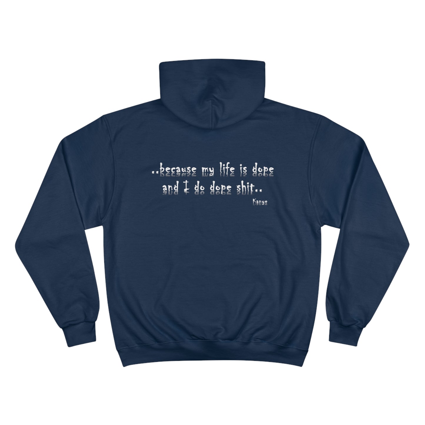 Hip Hop Unisex Hoodie Because My Life Is Dope and I Do Dope Sh**
